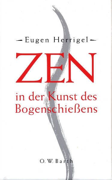 Titelbild zum Buch: Zen in der Kunst des Bogenschießens